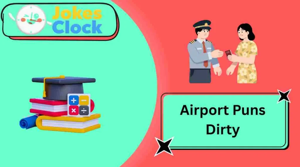 Airport Puns Dirty