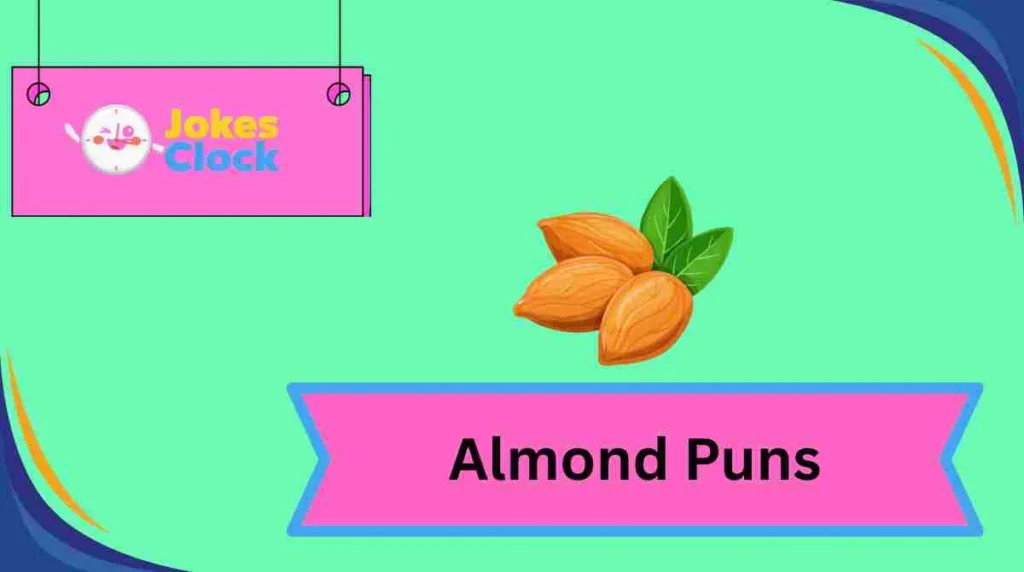 Almond Puns
