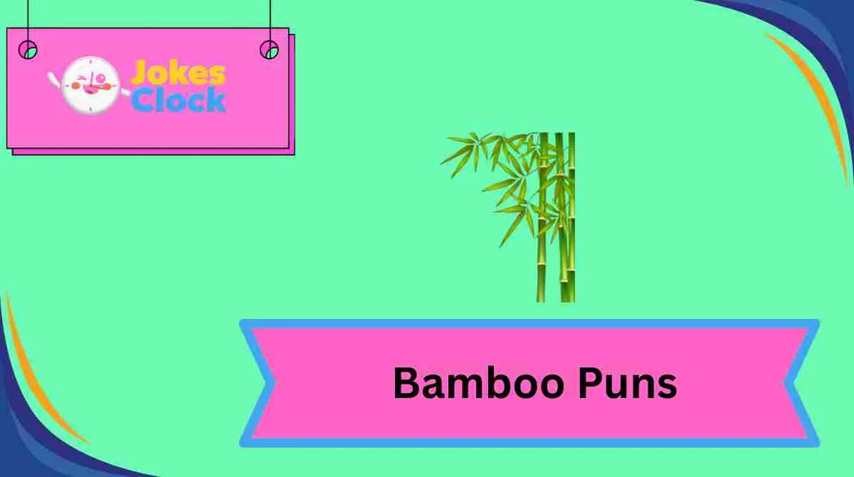 Bamboo Puns