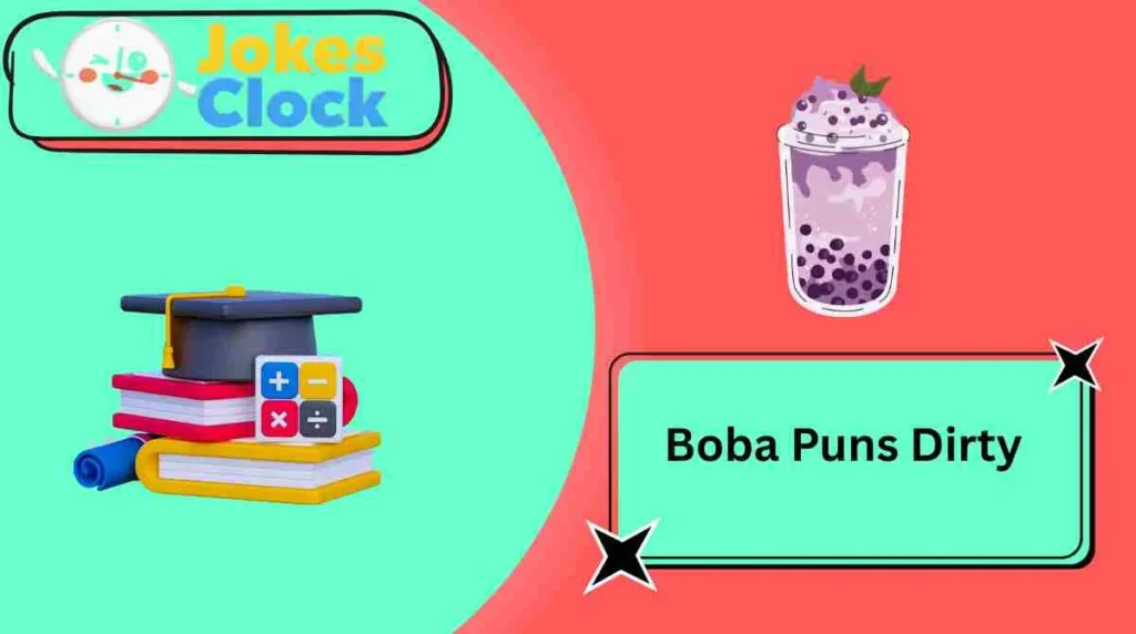 Boba Puns Dirty