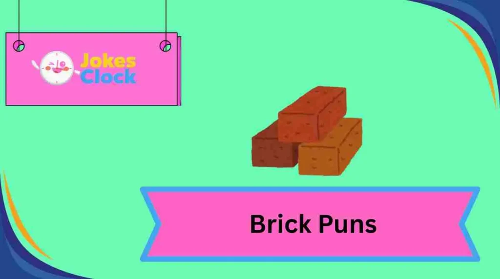Brick Puns