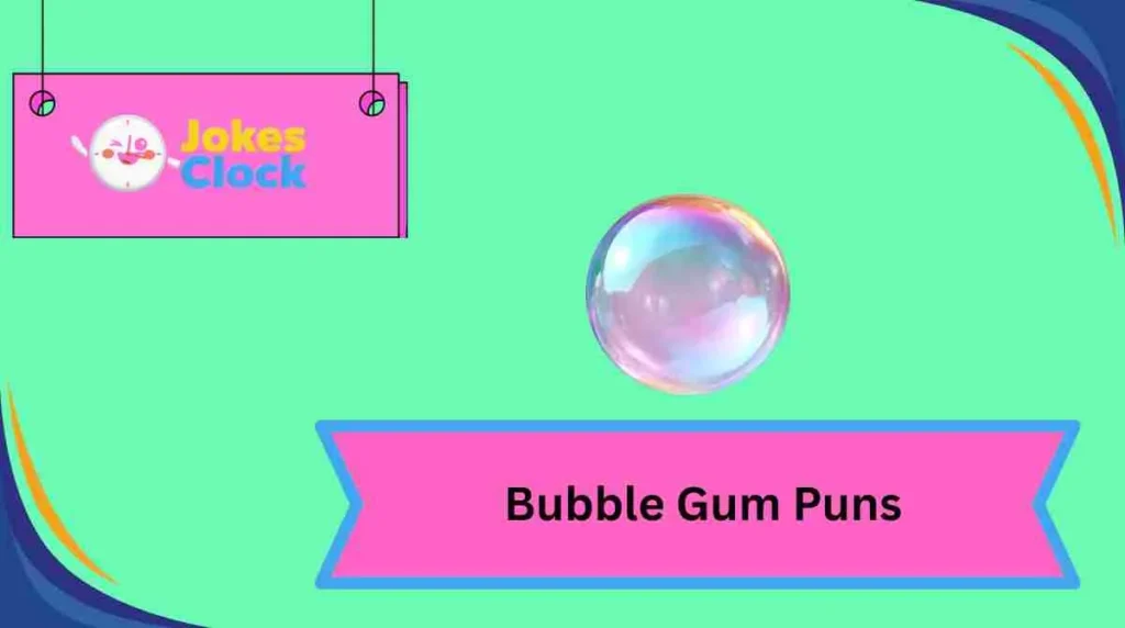 Bubble Gum Puns