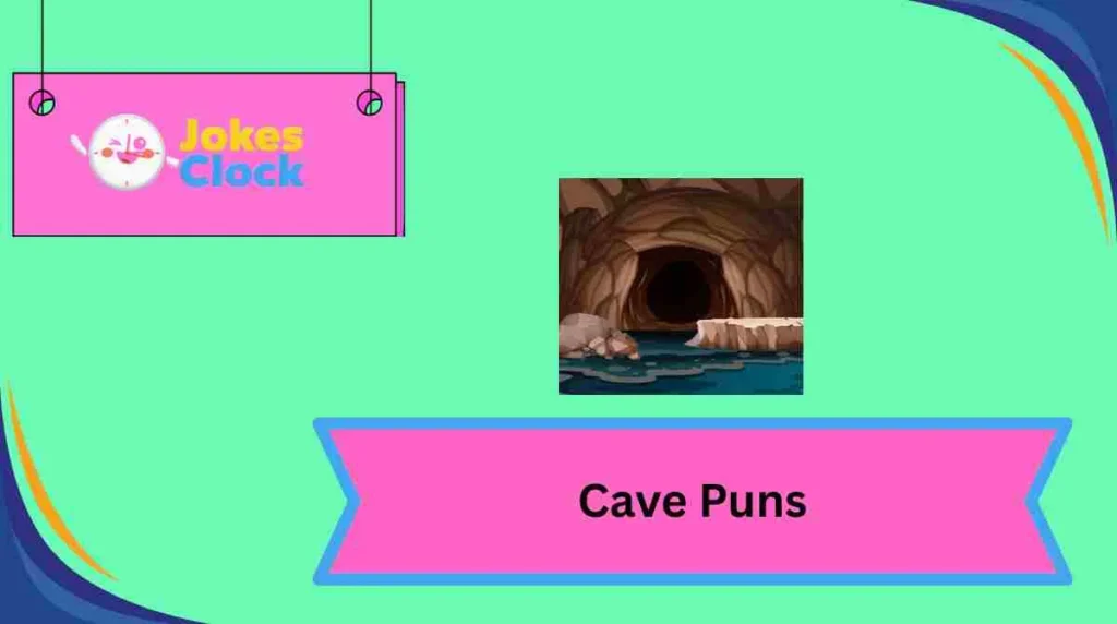 Cave Puns