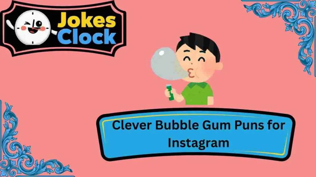 Clever Bubble Gum Puns for Instagram
