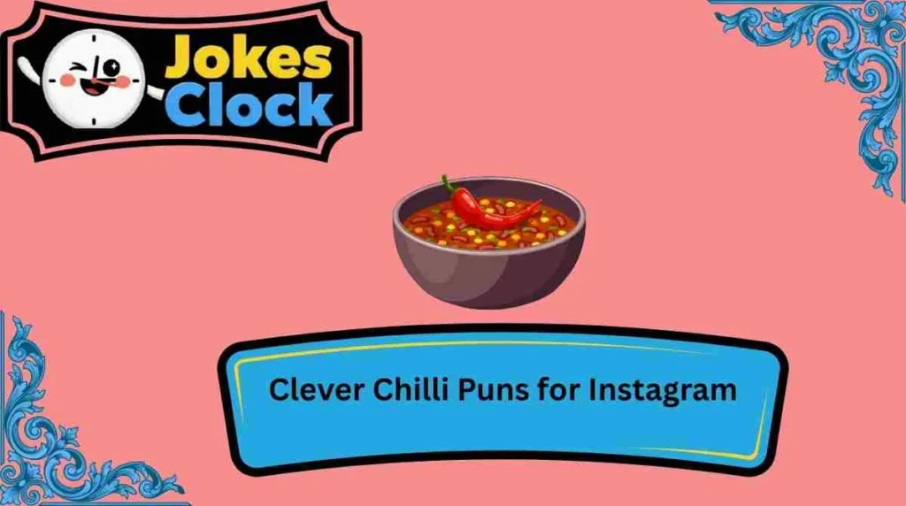 Clever Chilli Puns for Instagram