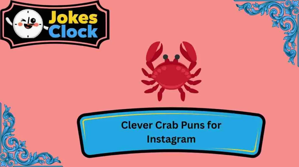 Clever Crab Puns for Instagram