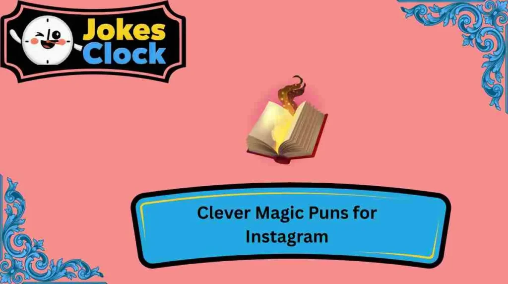 Clever Magic Puns for Instagram