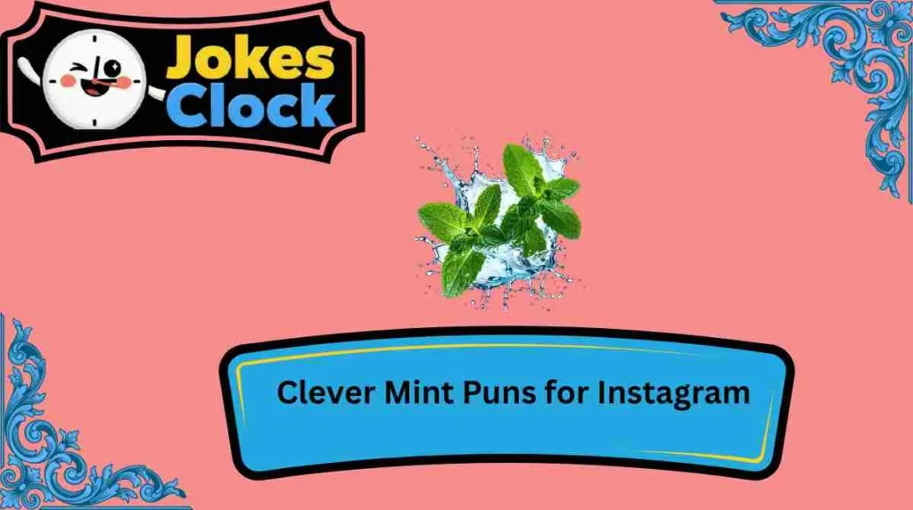 Clever Mint Puns for Instagram