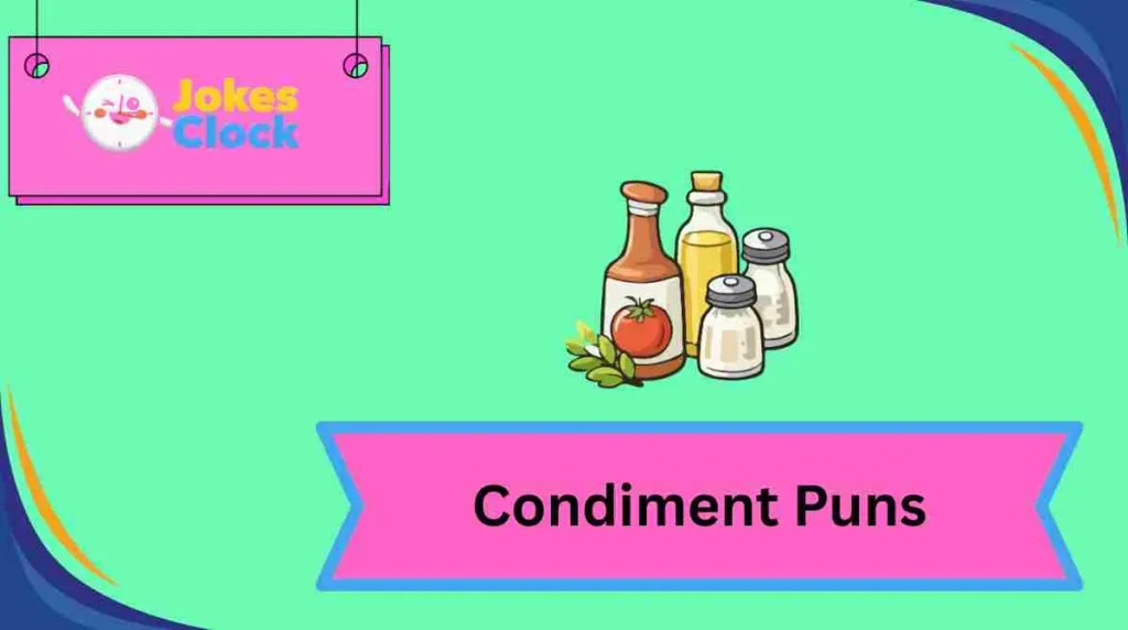 Condiment Puns