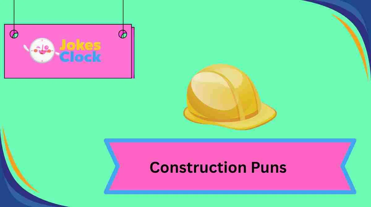 Construction Puns