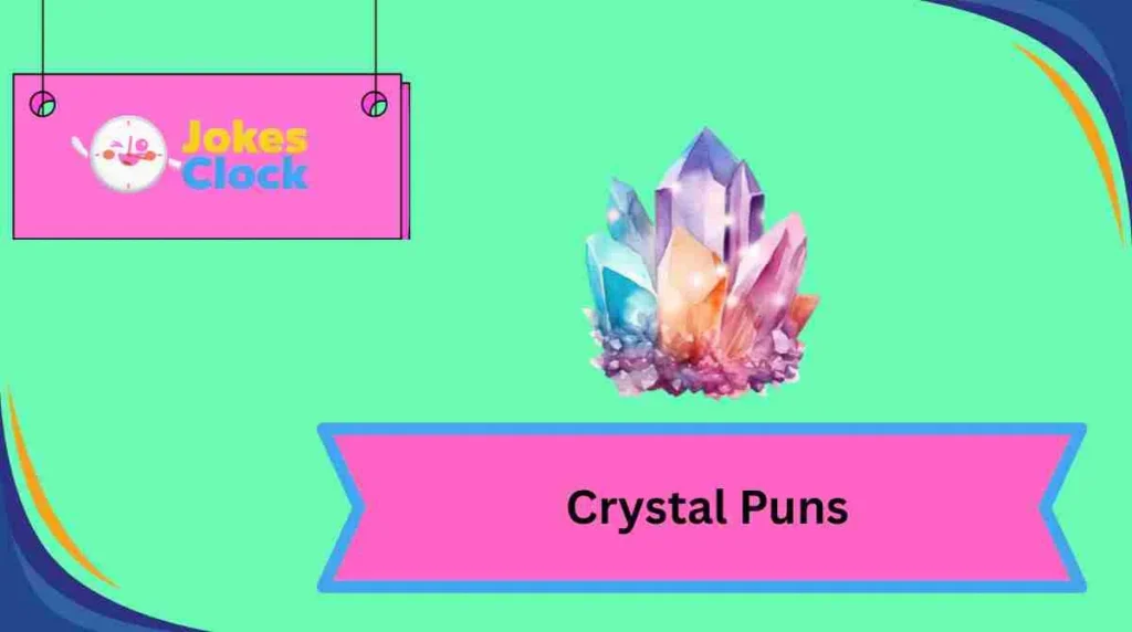 Crystal Puns