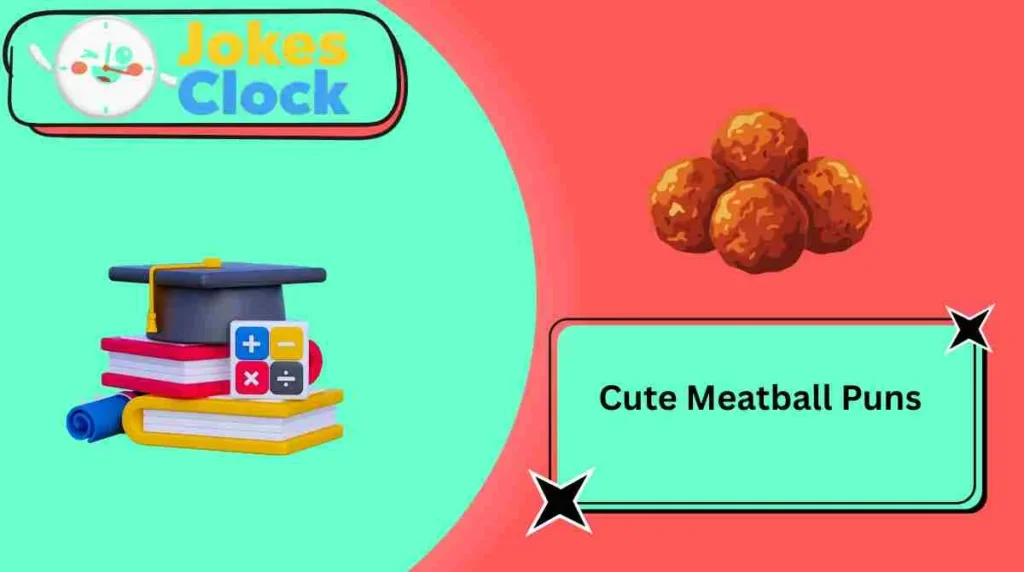 Cute Meatball Puns