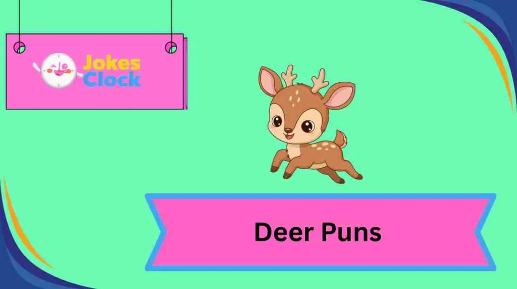 Deer Puns