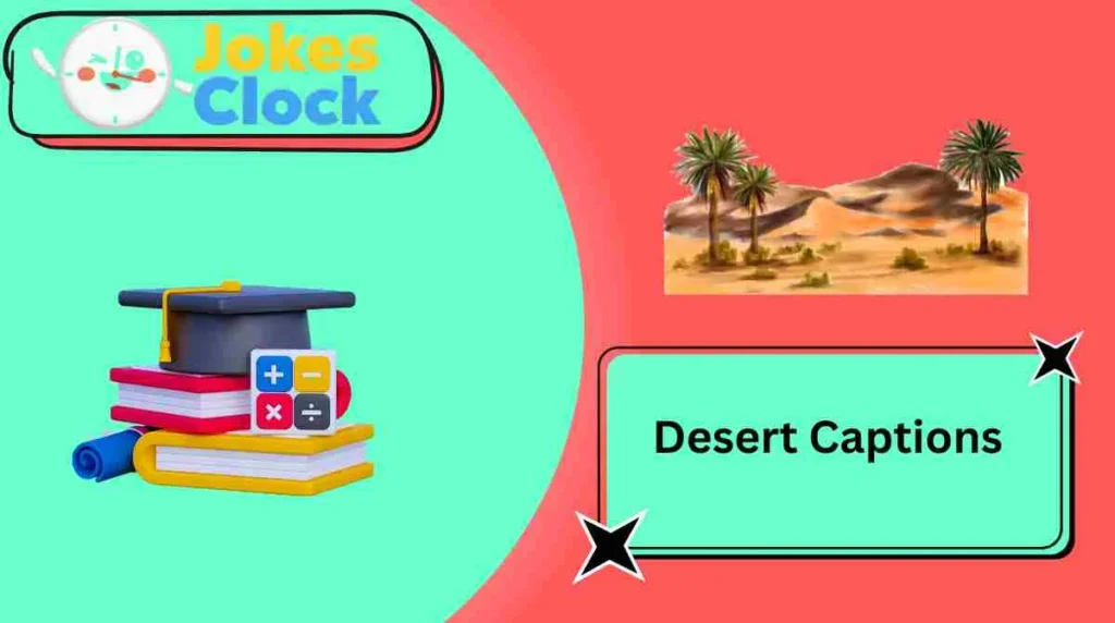 Desert Captions