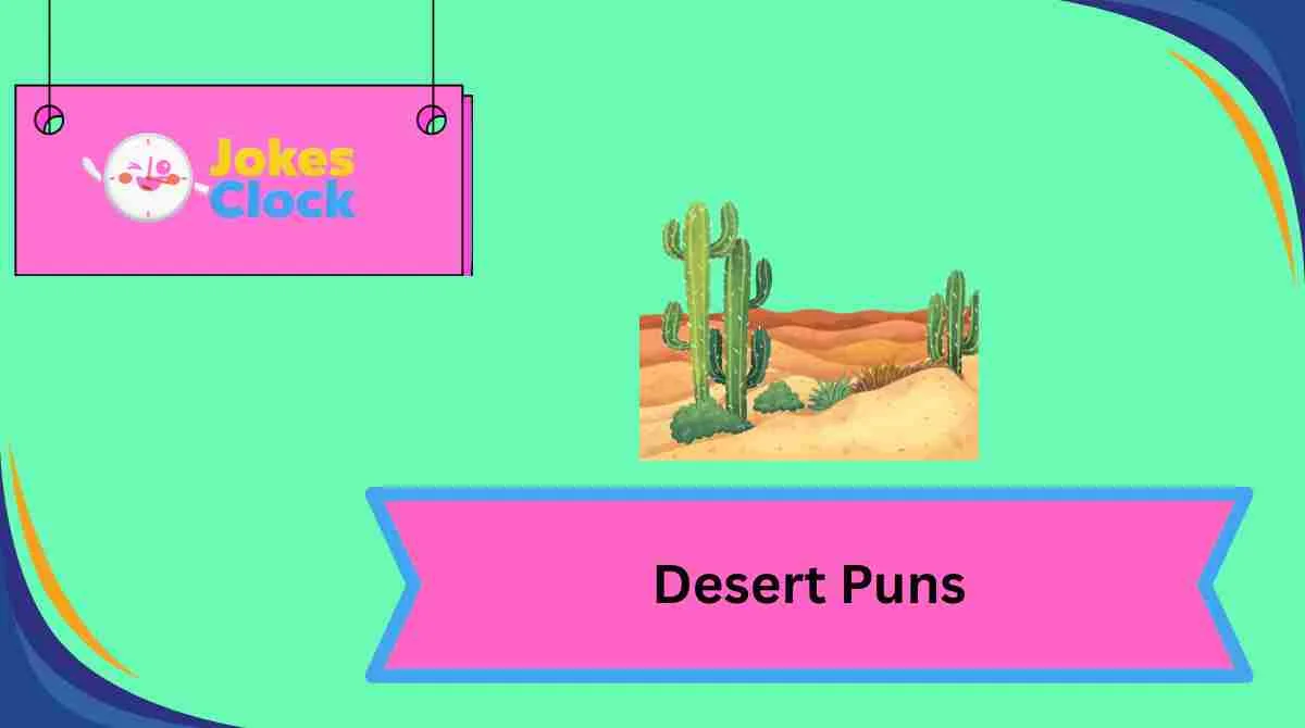 Desert Puns
