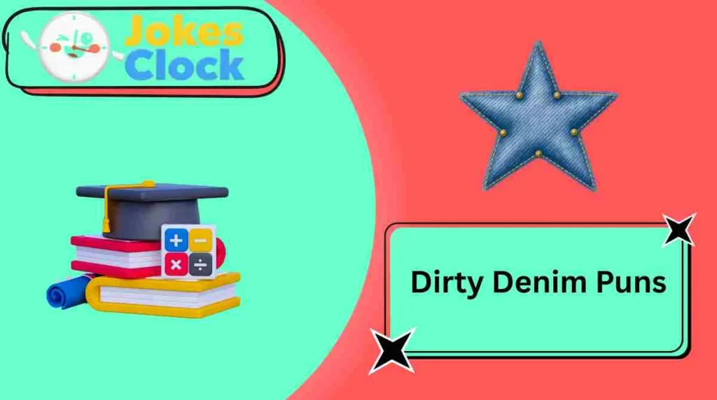 Dirty Denim Puns