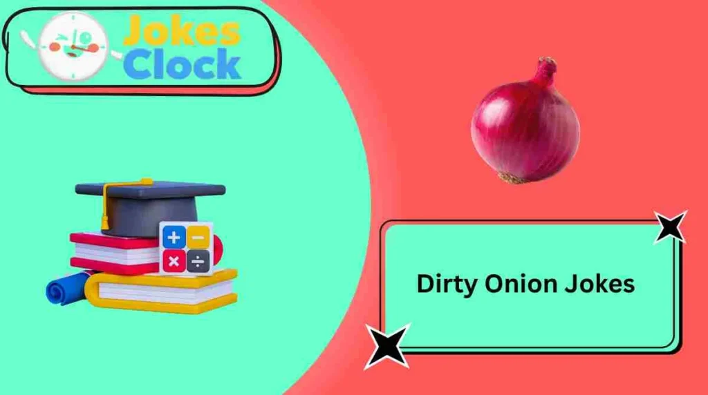Dirty Onion Jokes