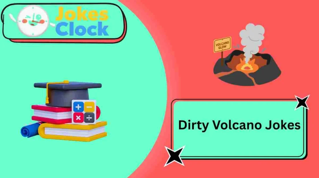Dirty Volcano Jokes