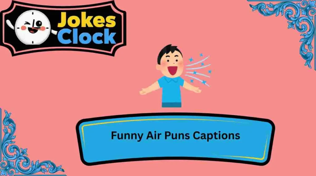Funny Air Puns Captions