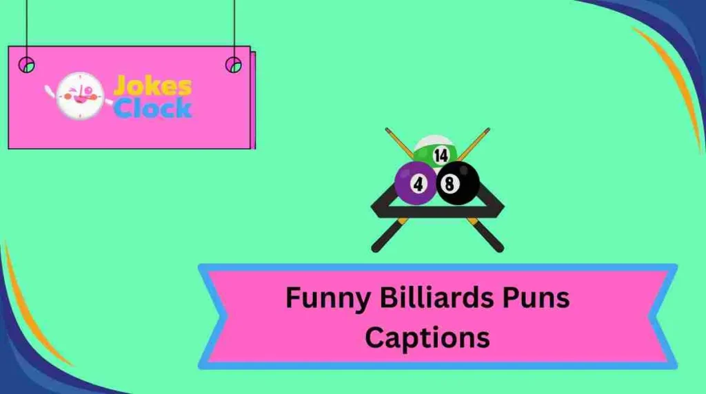 Funny Billiards Puns Captions
