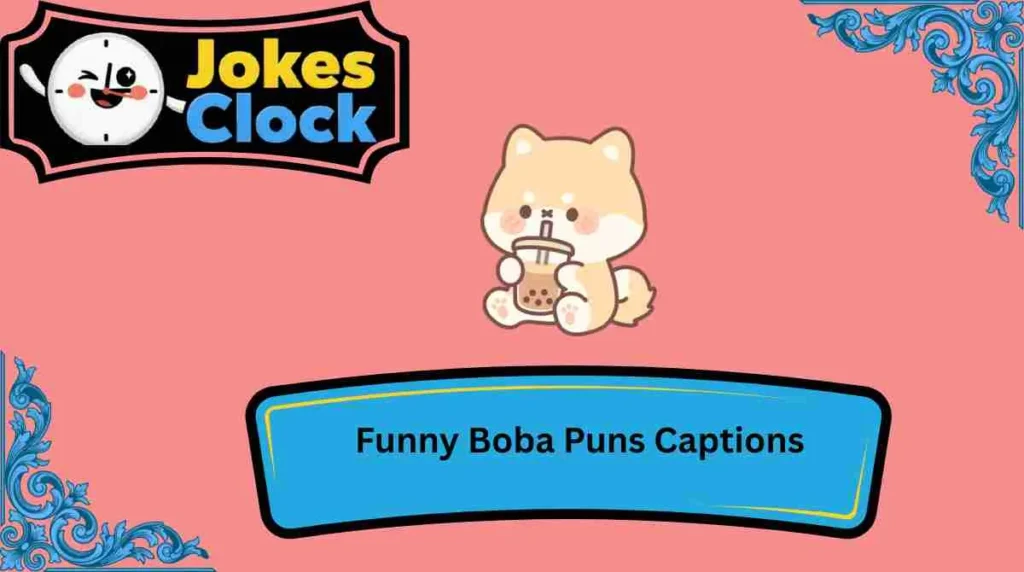 Funny Boba Puns Captions