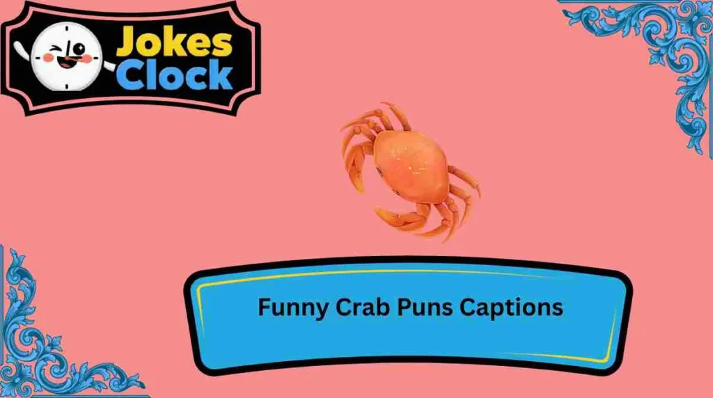 Funny Crab Puns Captions