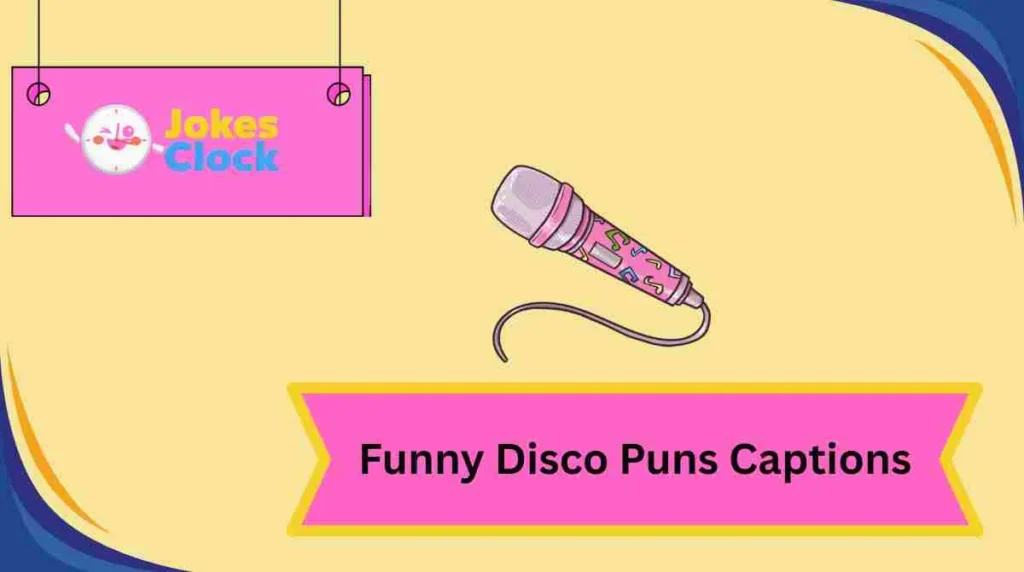Funny Disco Puns Captions