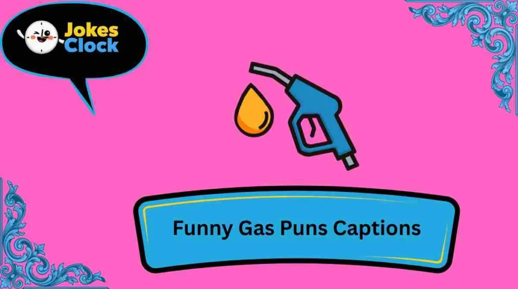 Funny Gas Puns Captions