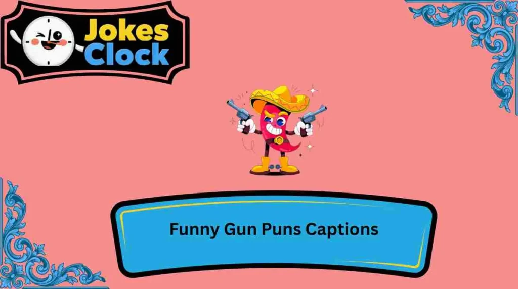 Funny Gun Puns Captions