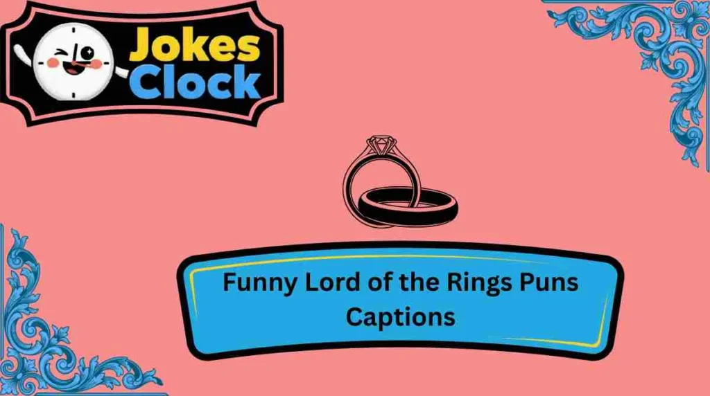Funny Lord of the Rings Puns Captions