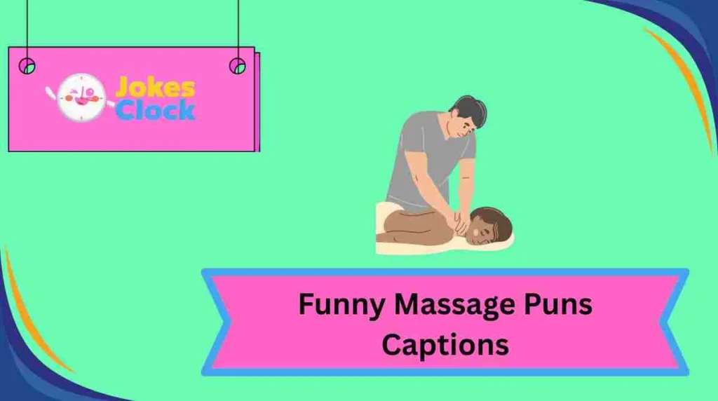 Funny Massage Puns Captions