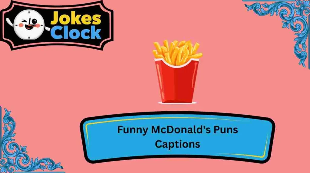 Funny McDonald's Puns Captions