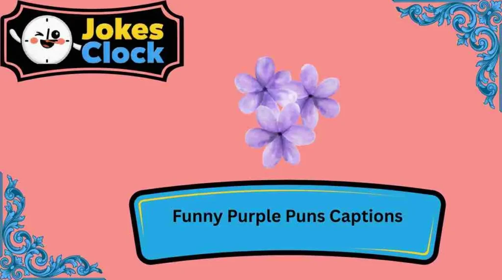 Funny Purple Puns Captions