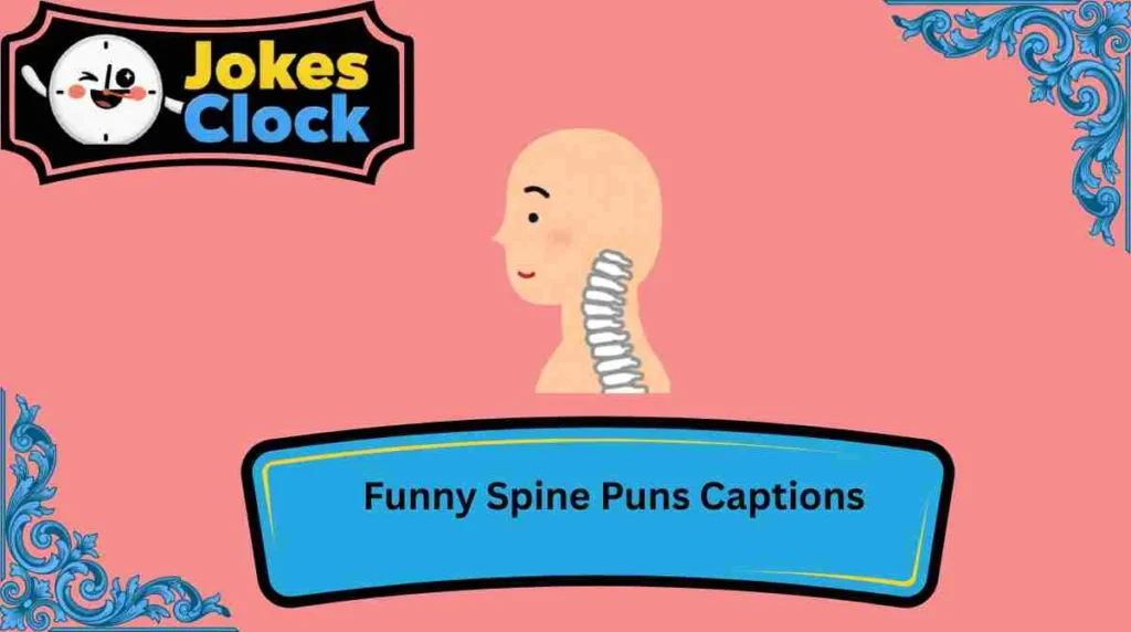 Funny Spine Puns Captions