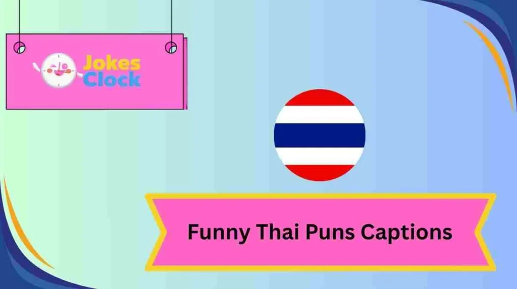Funny Thai Puns Captions