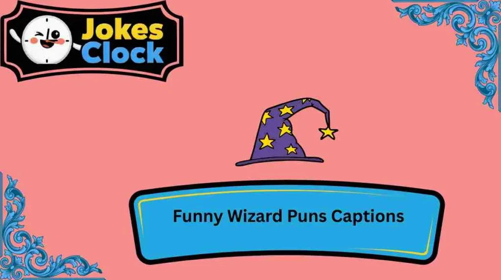 Funny Wizard Puns Captions