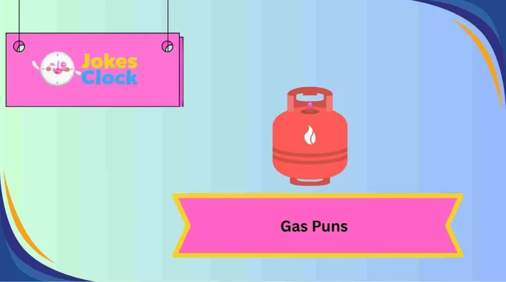 Gas Puns