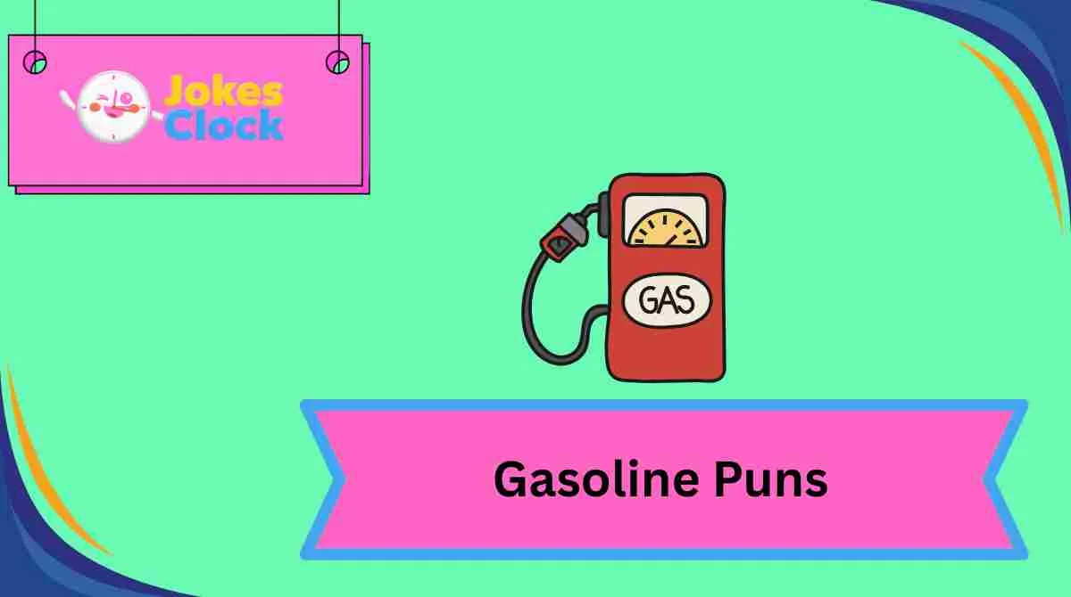 Gasoline Puns