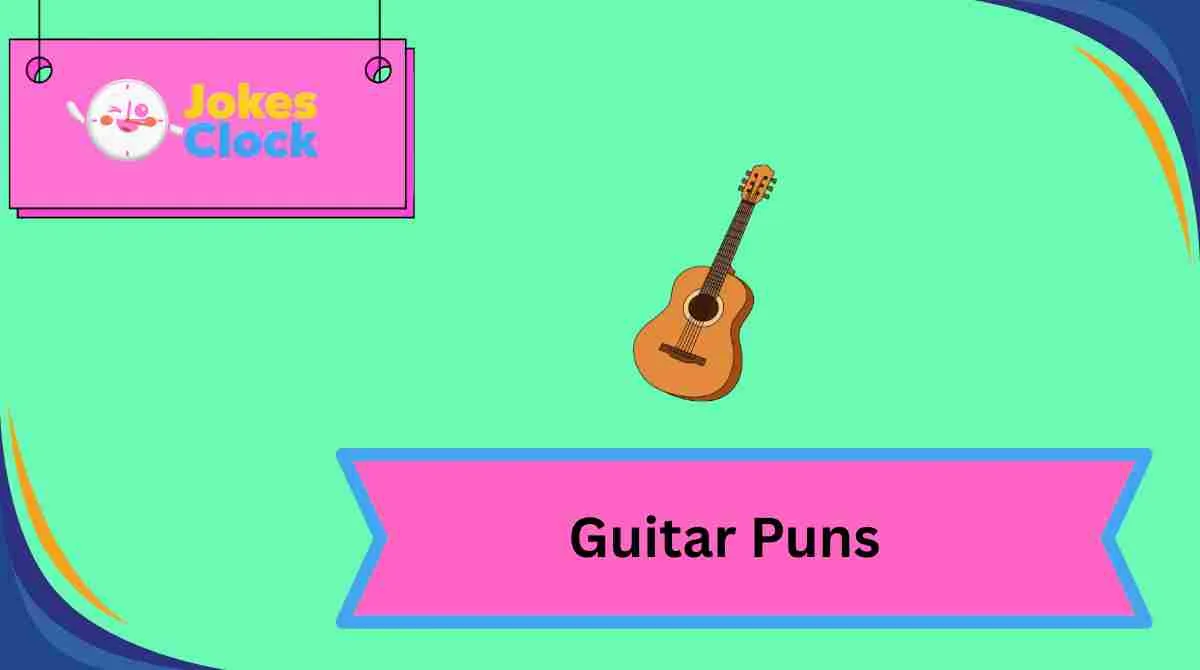 Guitar Puns