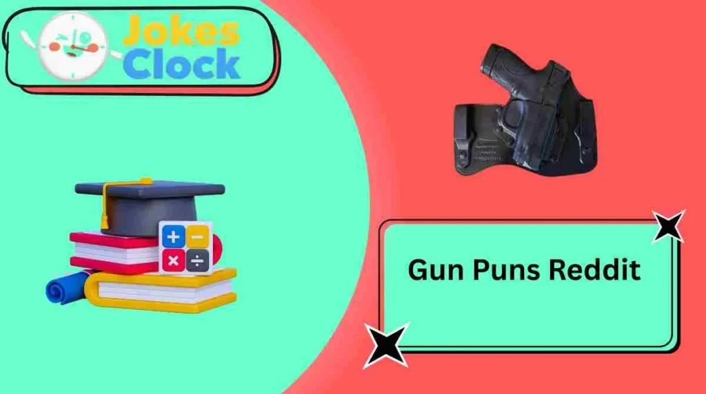 Gun Puns Reddit