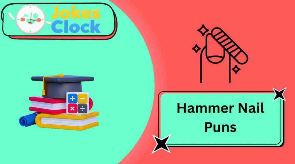 Hammer Nail Puns
