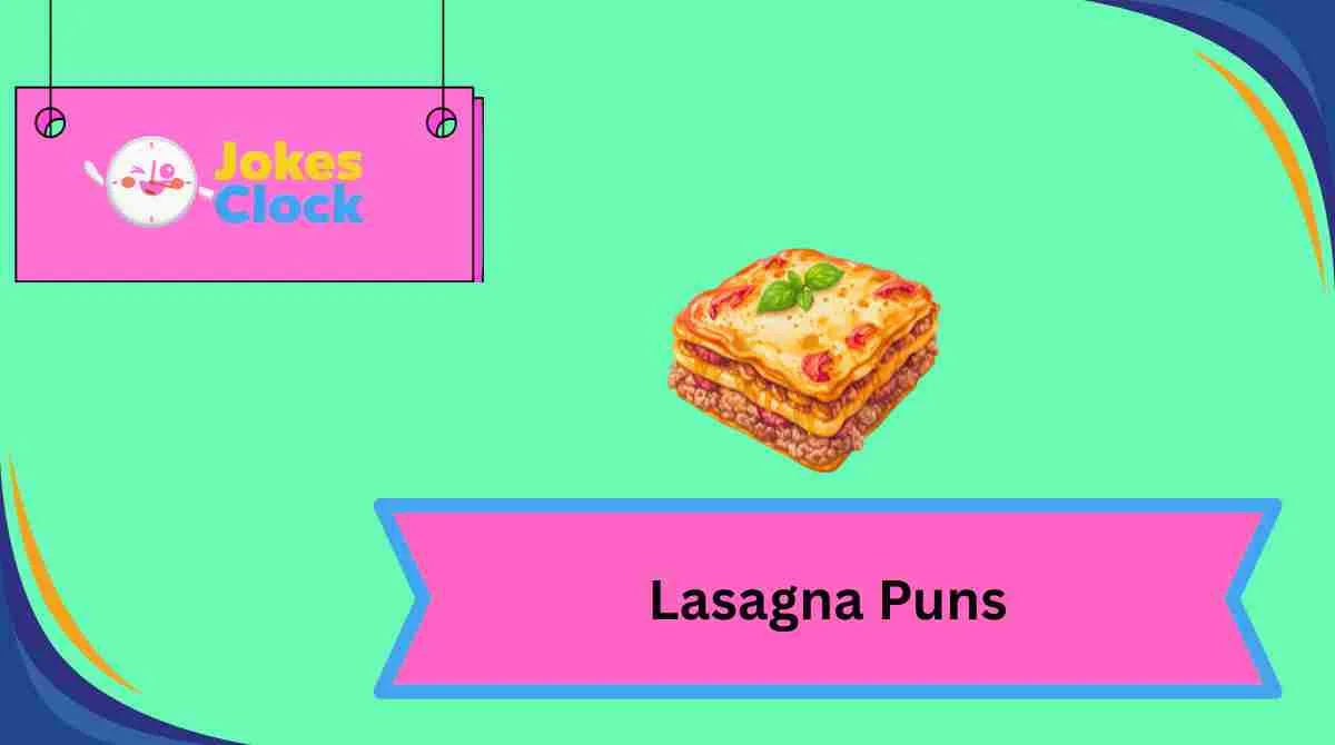 Lasagna Puns