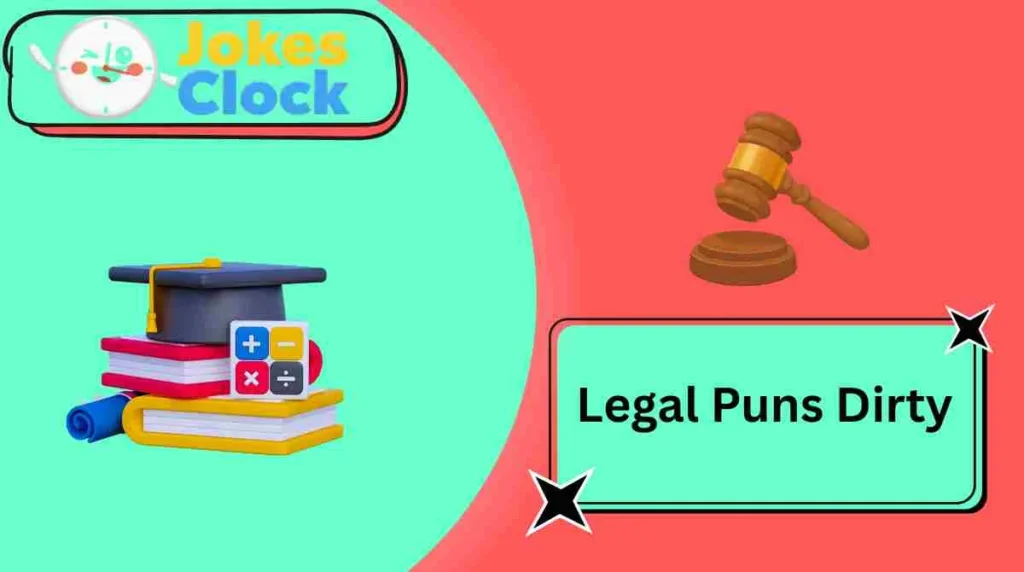Legal Puns Dirty