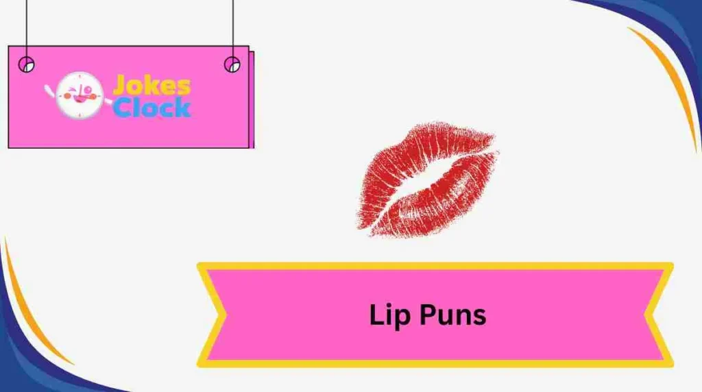 Lip Puns