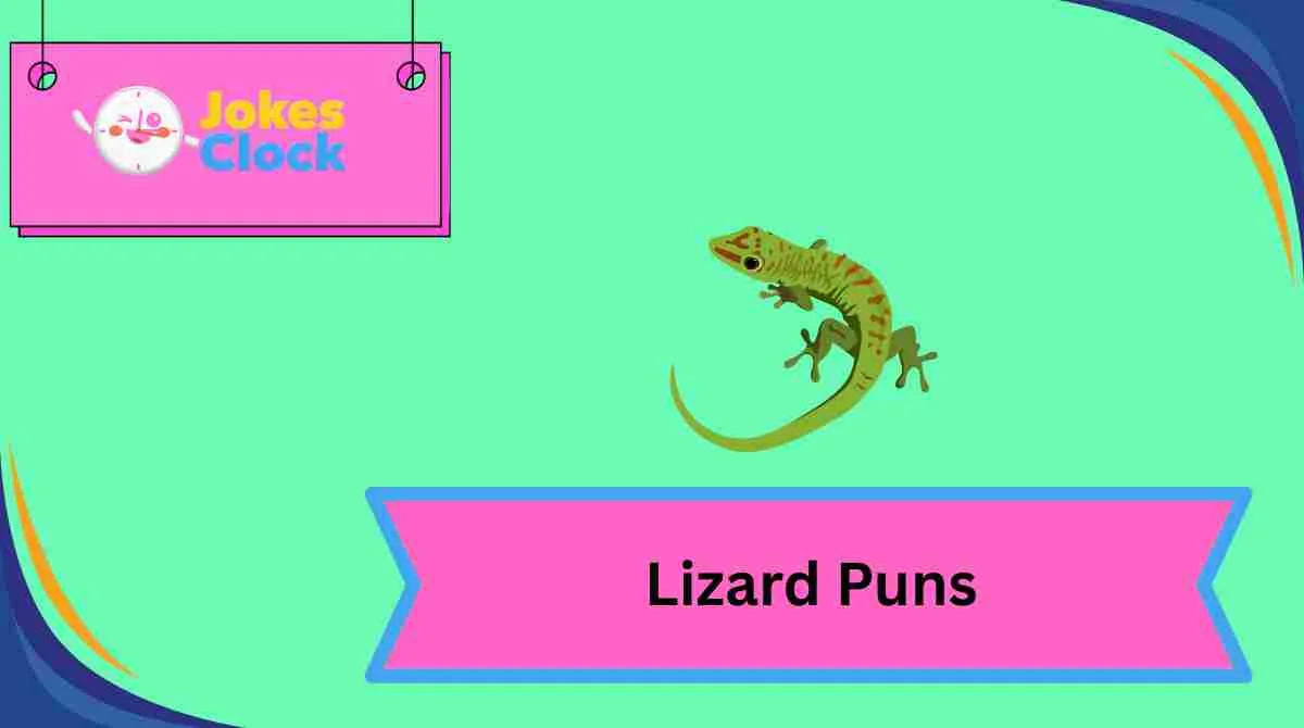 Lizard Puns