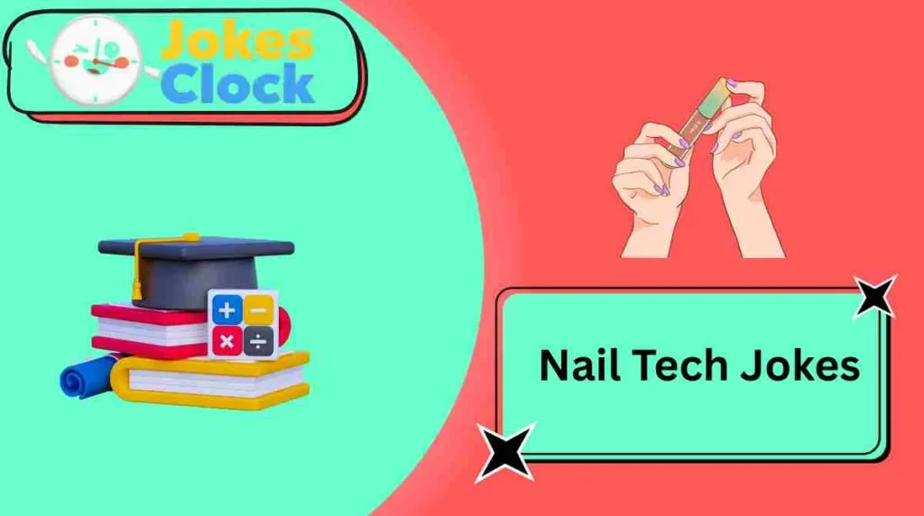 Nail Tech Jokes