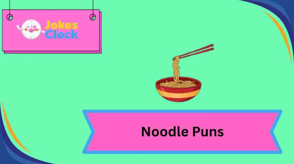 Noodle Puns