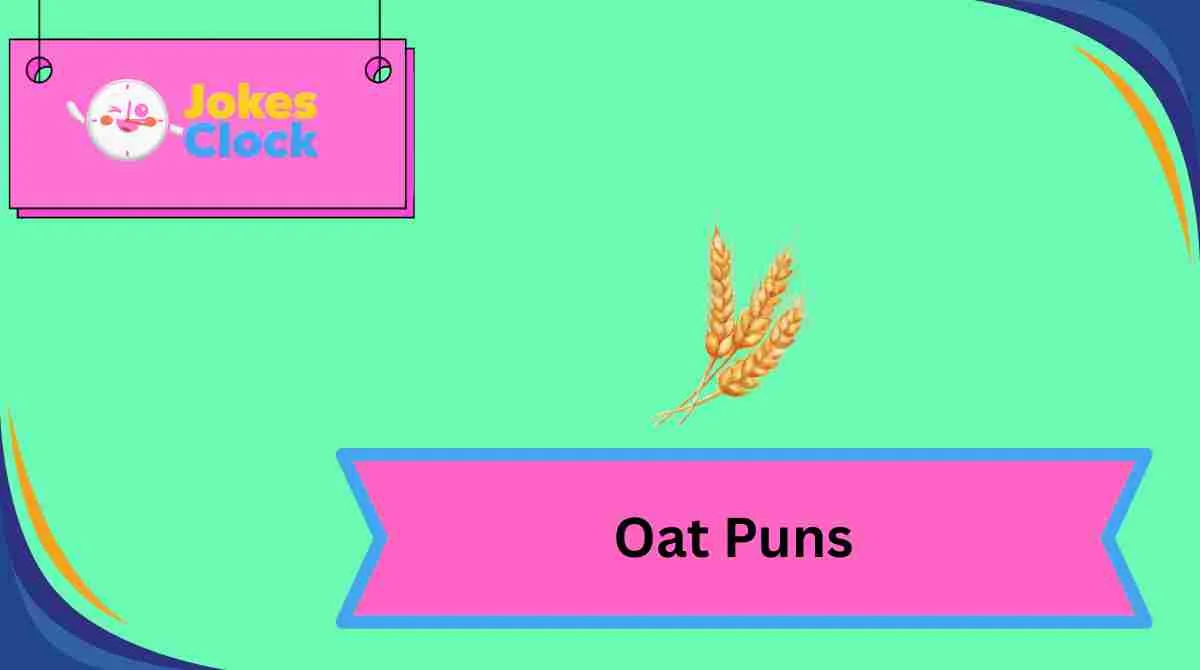 Oat Puns