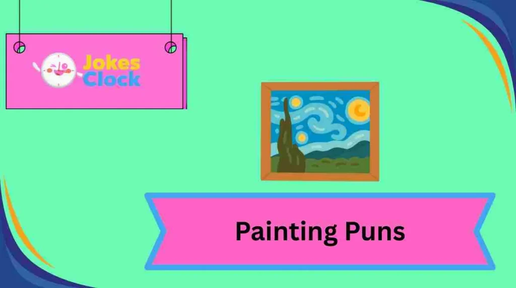 Painting Puns