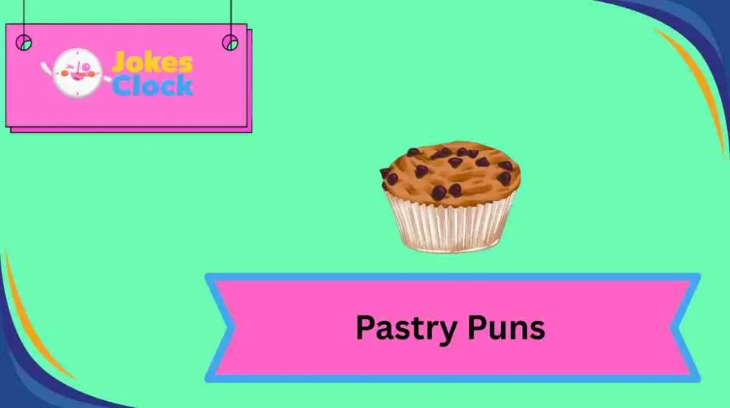 Pastry Puns